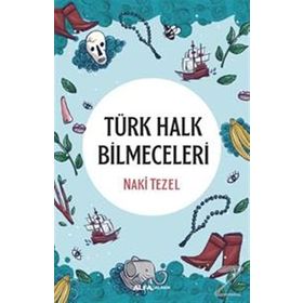 Türk Halk Bilmeceleri - Naki Tezel