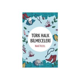 Türk Halk Bilmeceleri - Naki Tezel