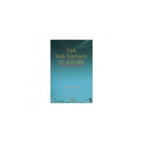 TÜRK HALK EDEBİYATI EL KİTABI - ABDURRAHMAN GÜZEL