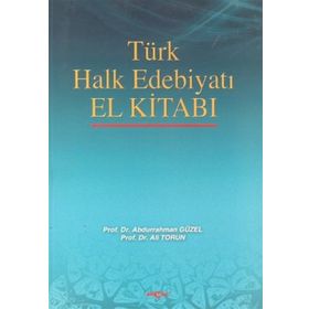 TÜRK HALK EDEBİYATI EL KİTABI - ABDURRAHMAN GÜZEL