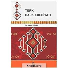 TÜRK HALK EDEBIYATI - HAMDI GÜLEÇ