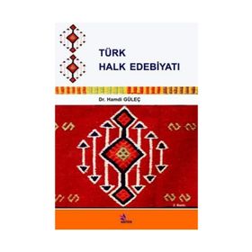TÜRK HALK EDEBIYATI - HAMDI GÜLEÇ