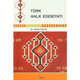 TÜRK HALK EDEBIYATI - HAMDI GÜLEÇ