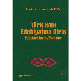 TÜRK HALK EDEBİYATINA GİRİŞ EDEBIYAT TARIHI - METINLER - ERMAN ARTUN