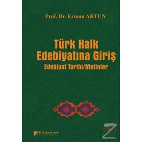 TÜRK HALK EDEBİYATINA GİRİŞ EDEBIYAT TARIHI - METINLER - ERMAN ARTUN