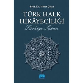 Türk Halk Hikayeciliği - İsmet Çetin