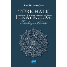 Türk Halk Hikayeciliği - İsmet Çetin