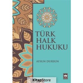 Türk Halk Hukuku - Aysun Dursun