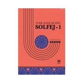 TÜRK HALK MÜZİĞİ SOLFEJ 1 - BÜLENT KILIÇASLAN