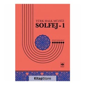TÜRK HALK MÜZİĞİ SOLFEJ 1 - BÜLENT KILIÇASLAN