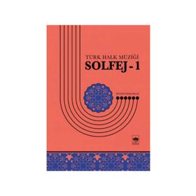 TÜRK HALK MÜZİĞİ SOLFEJ 1 - BÜLENT KILIÇASLAN