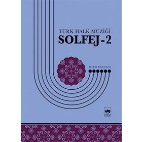 Türk Halk Müziği Solfej -2 - Bülent Kılıçaslan