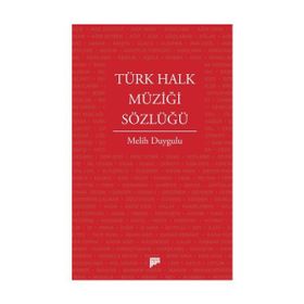Türk Halk Müziği Sözlüğü - Melih Duygulu