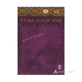 TÜRK HALK ŞİİRİ ANTOLOJISI - ALI ÇELİK
