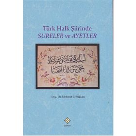 Türk Halk Şiirinde Sureler ve Ayetler - Mehmet Temizkan