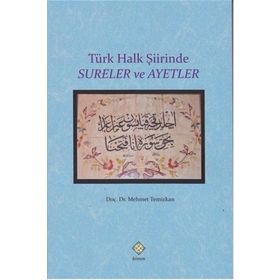 Türk Halk Şiirinde Sureler ve Ayetler - Mehmet Temizkan