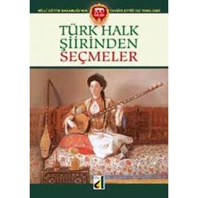 TÜRK HALK ŞIIRINDEN SEÇMELER - GENEL