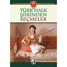 TÜRK HALK ŞIIRINDEN SEÇMELER - GENEL