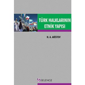 Türk Halklarının Etnik Yapısı - N. A. Aristov