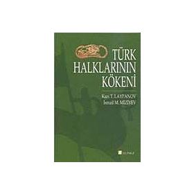 Türk Halklarının Kökeni - kazi t laypanov ismail m miziyev