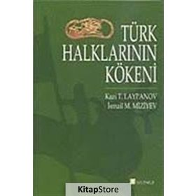 Türk Halklarının Kökeni - kazi t laypanov ismail m miziyev