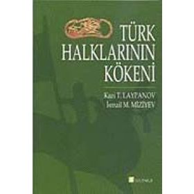Türk Halklarının Kökeni - kazi t laypanov ismail m miziyev