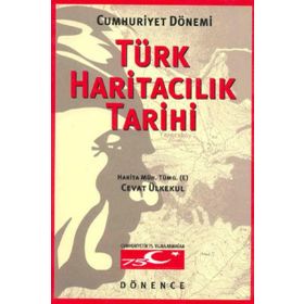 Türk Haritacılık Tarihi Dönence Basım ve Yayın Hizmetleri