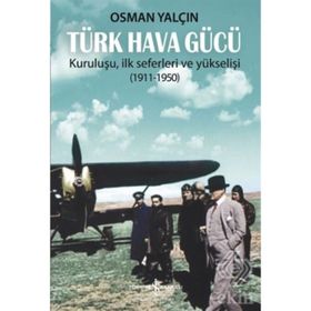 Türk Hava Gücü / Osman Yalçın / İş Bankası Kültür Yayınları