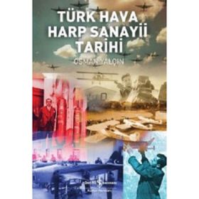 TÜRK HAVA HARP SANAYI TARIHI - OSMAN YALÇIN