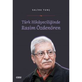 Türk Hikayeciliğinde Rasim Özdenören - Saliha Tunç