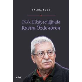 Türk Hikayeciliğinde Rasim Özdenören - Saliha Tunç