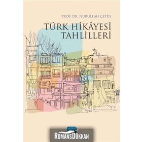 Türk Hikayesi Tahlilleri - Nurullah Çetin