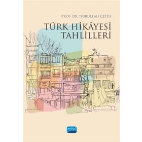 Türk Hikayesi Tahlilleri - Nurullah Çetin
