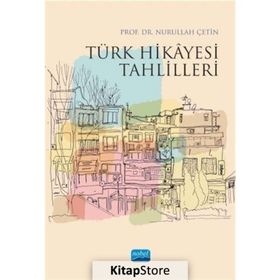 Türk Hikayesi Tahlilleri - Nurullah Çetin