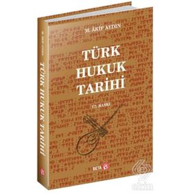 Türk Hukuk Tarihi - M. Akif Aydın