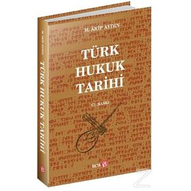 Türk Hukuk Tarihi - M. Akif Aydın
