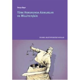 Türk Hukukunda Azınlıklar ve Milliyetçilik - Derya Bayır