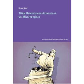 Türk Hukukunda Azınlıklar ve Milliyetçilik - Derya Bayır