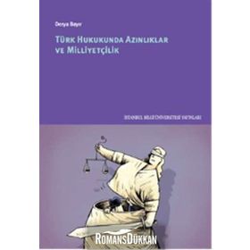 Türk Hukukunda Azınlıklar ve Milliyetçilik - Derya Bayır
