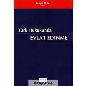 TÜRK HUKUKUNDA EVLAT EDINME - CENGIZ KAYA
