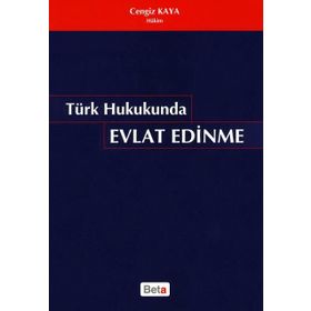 TÜRK HUKUKUNDA EVLAT EDINME - CENGIZ KAYA