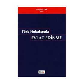 TÜRK HUKUKUNDA EVLAT EDINME - CENGIZ KAYA