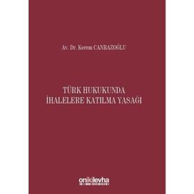 Türk Hukukunda İhalelere Katılma Yasağı - Kerem Canbazoğlu