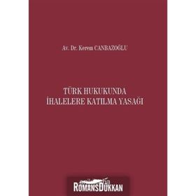 Türk Hukukunda İhalelere Katılma Yasağı - Kerem Canbazoğlu