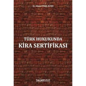 Türk Hukukunda Kira Sertifikası - Av. Ahmet Fatih Alpay