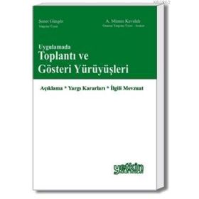 TÜRK HUKUKUNDA TOPLANTI VE GÖSTERİ YÜRÜYÜŞLERİ - ALI İŞGÖREN