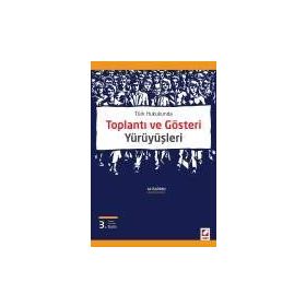 TÜRK HUKUKUNDA TOPLANTI VE GÖSTERİ YÜRÜYÜŞLERİ - ALI İŞGÖREN