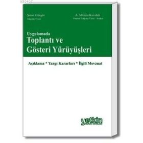 TÜRK HUKUKUNDA TOPLANTI VE GÖSTERİ YÜRÜYÜŞLERİ - ALI İŞGÖREN