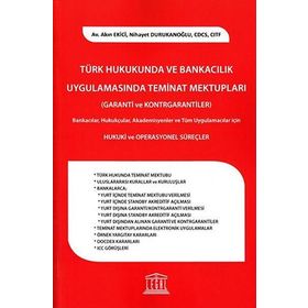 Türk Hukukunda ve Bankacılık Uygulamasında Teminat Mektupları - Kolektif