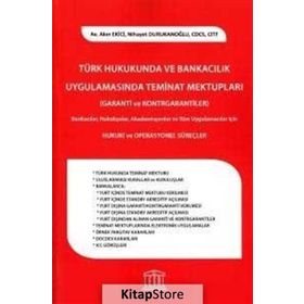 Türk Hukukunda ve Bankacılık Uygulamasında Teminat Mektupları - Kolektif